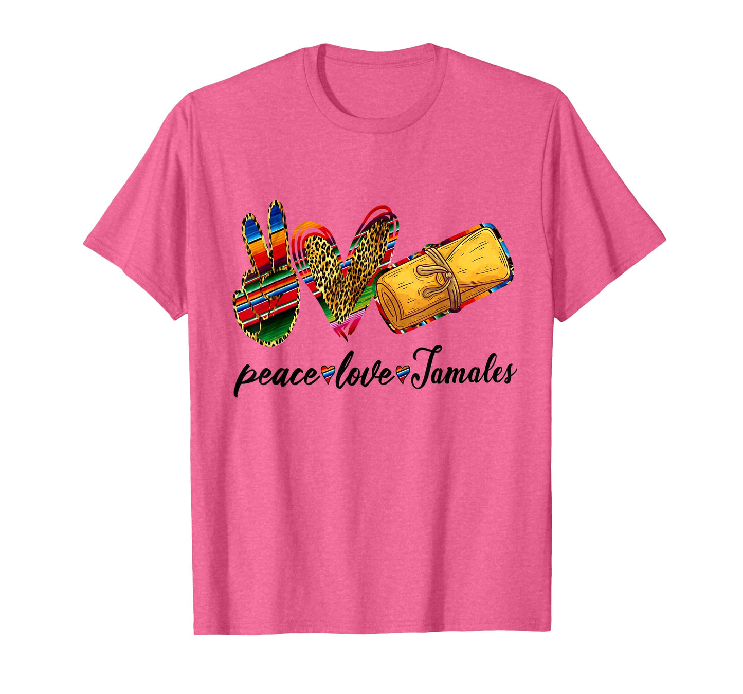 Peace Love Tamales Shirt Tamales Tuesday Mexican Food Lovers T-Shirt