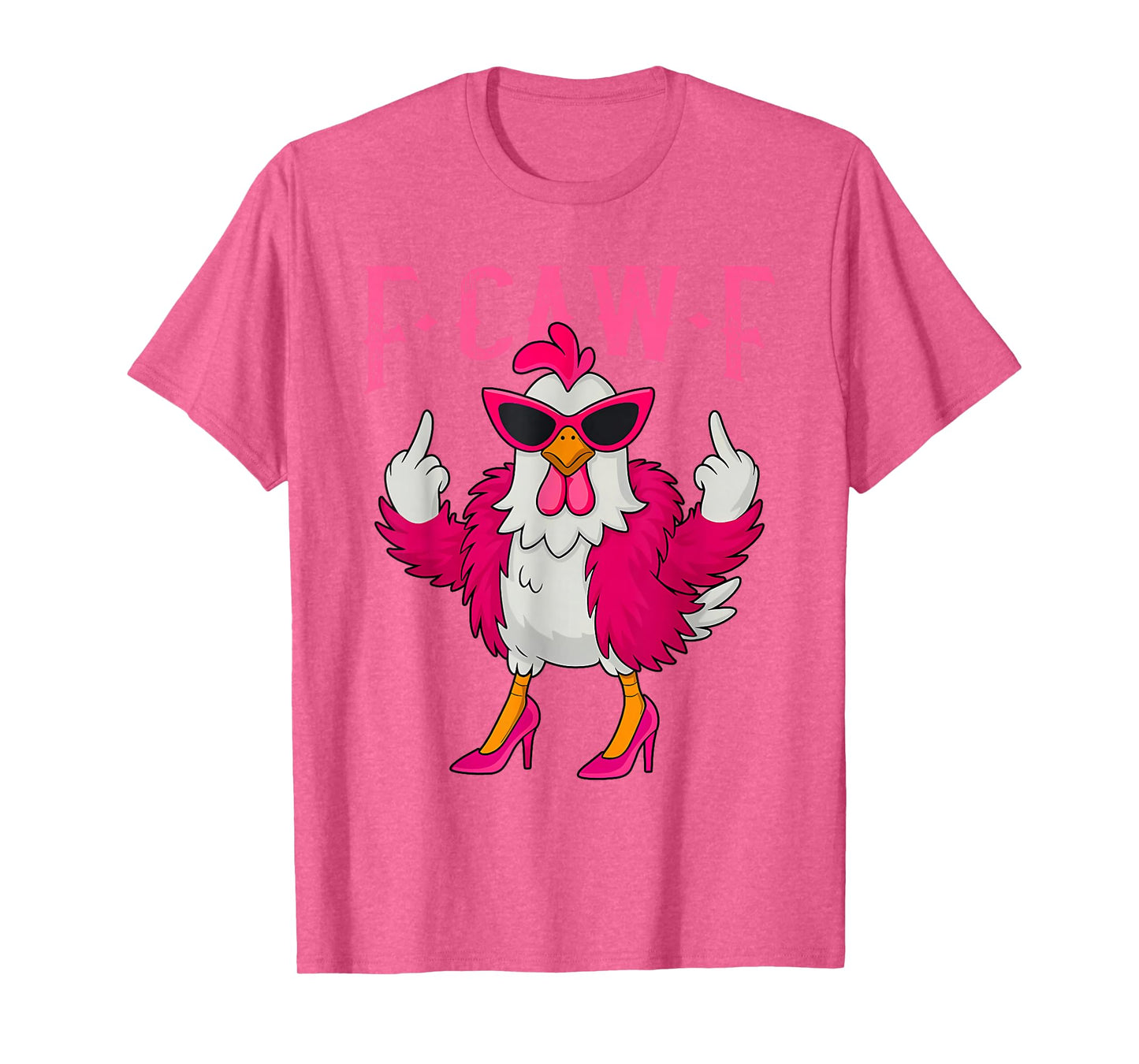 Funny F-Caw-F Chicken FCAWF Chicken T-Shirt