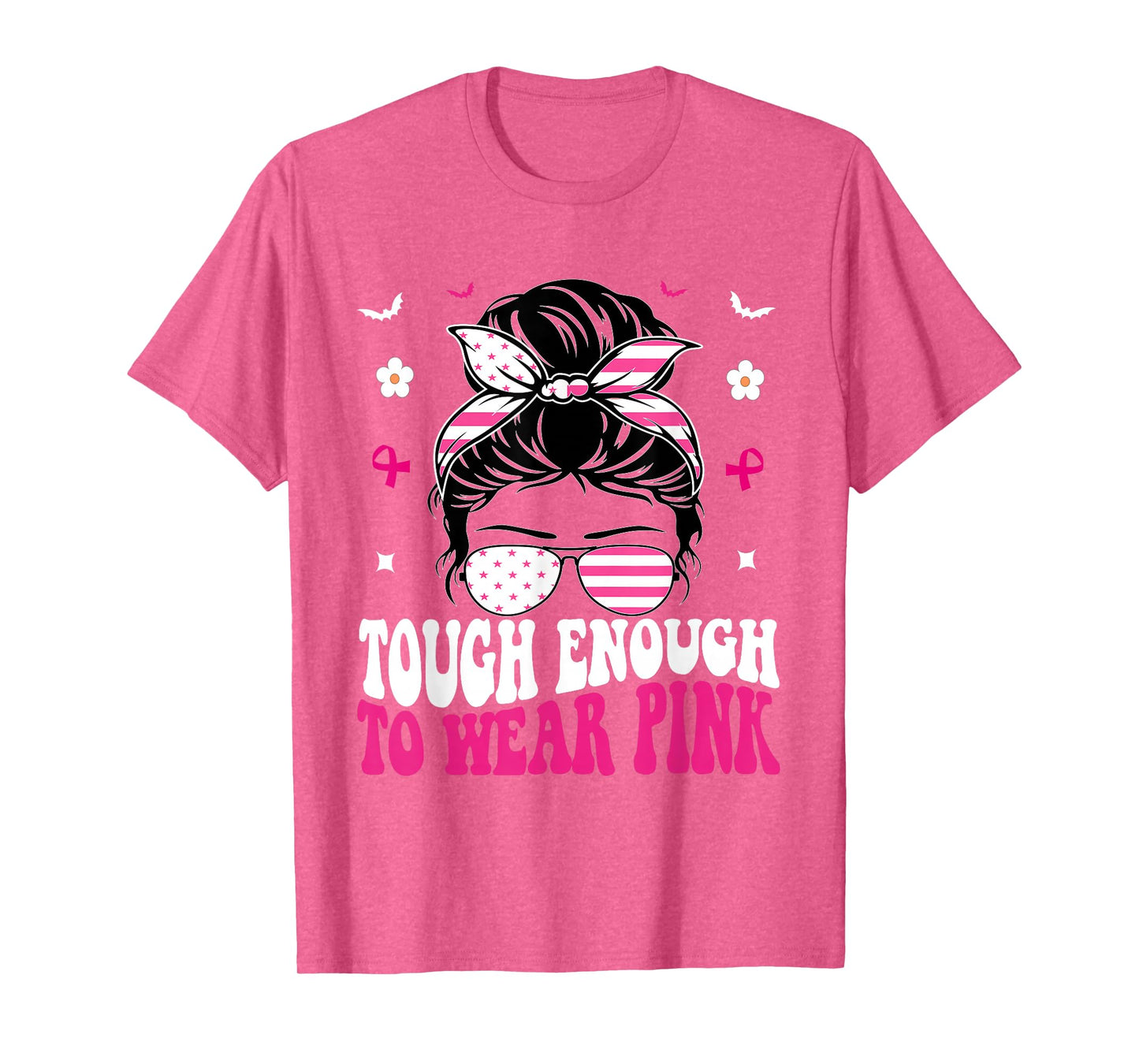 Tough Enough To Wear Pink Breast Cancer Awareness T-Shirt