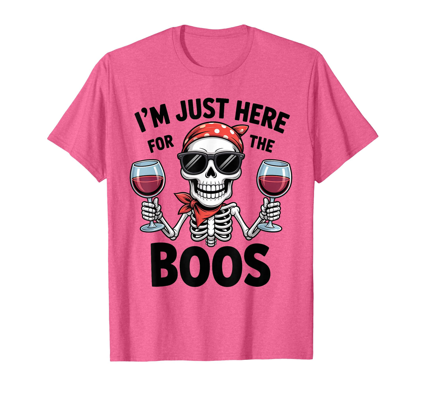 Halloween Women I'm Just Here for The Boos Funny Skeleton T-Shirt
