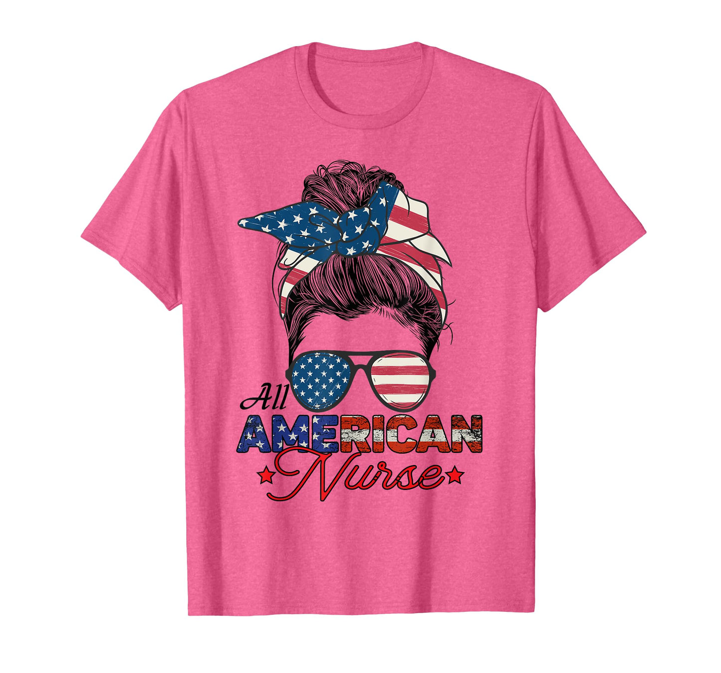 All American Nurse 4th July Messy Bun Us Flag T-Shirt