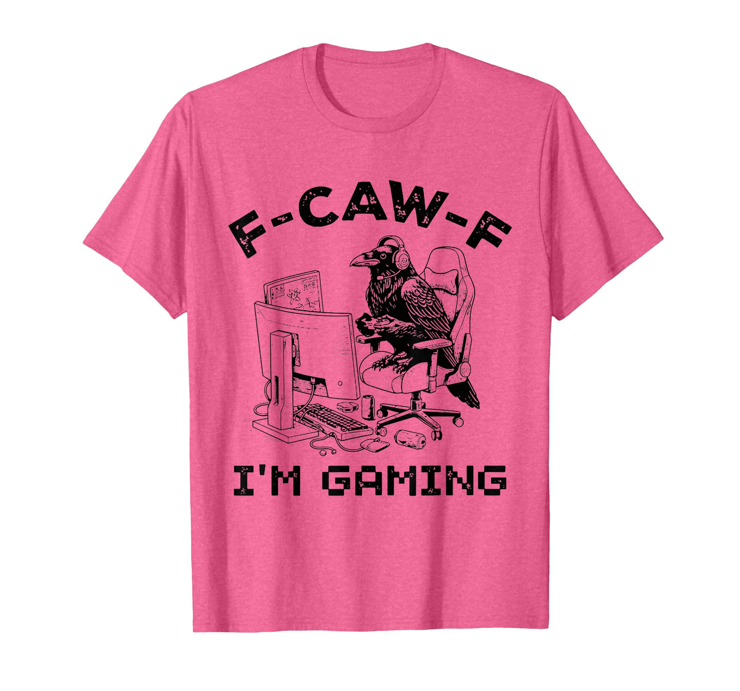 F-CAW-F I’m Gaming – Funny Crow Video Gamer Design T-Shirt