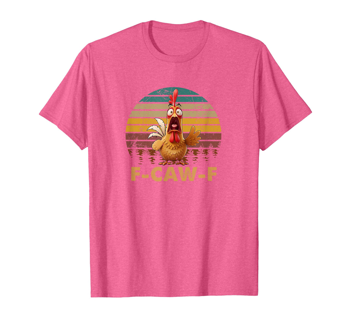 Funny F-Caw-F Chicken, FCAWF Chicken T-Shirt