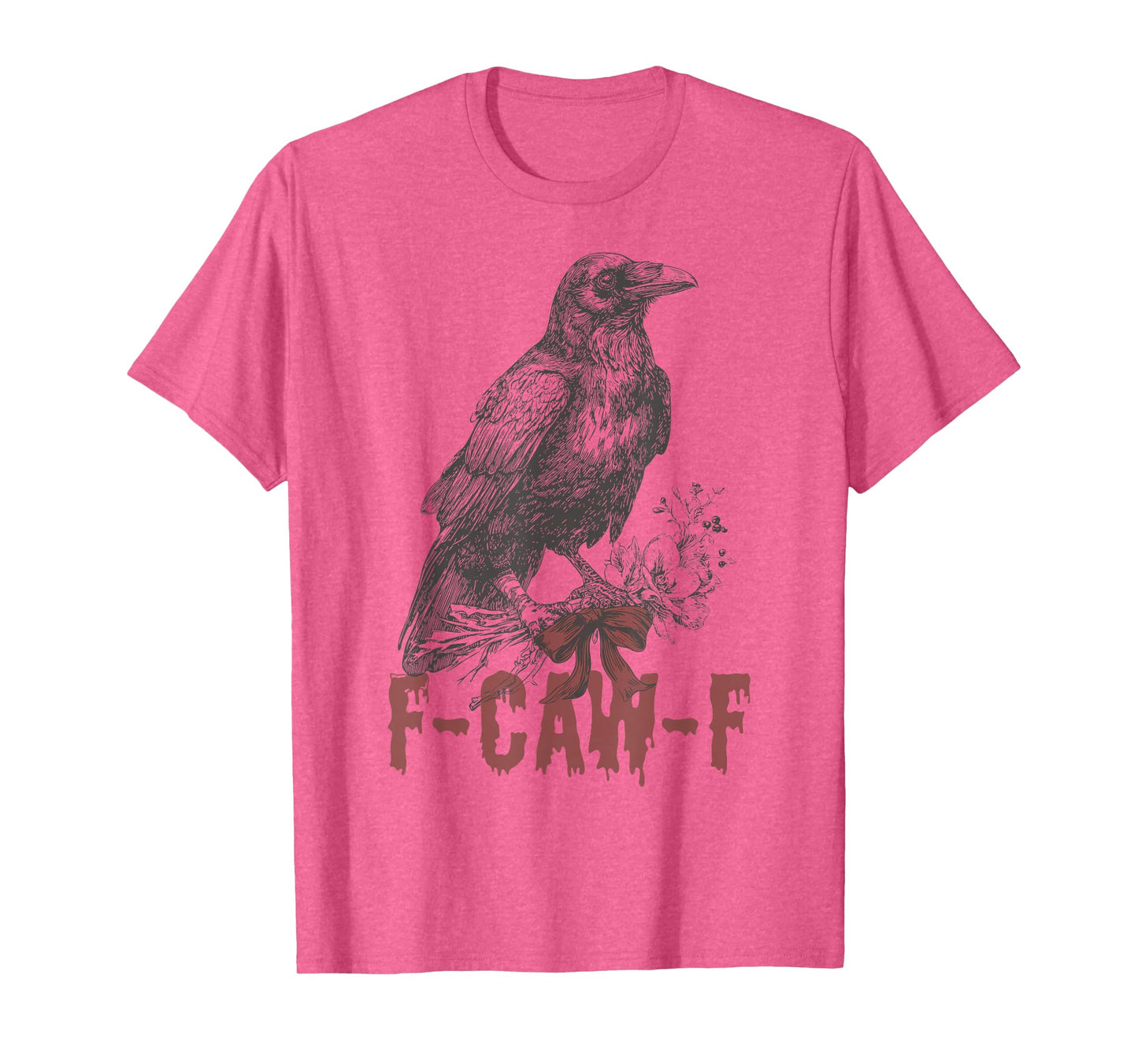 Funny F Caw F Raven Bird Saying Halloween F-Caw-F Crow T-Shirt