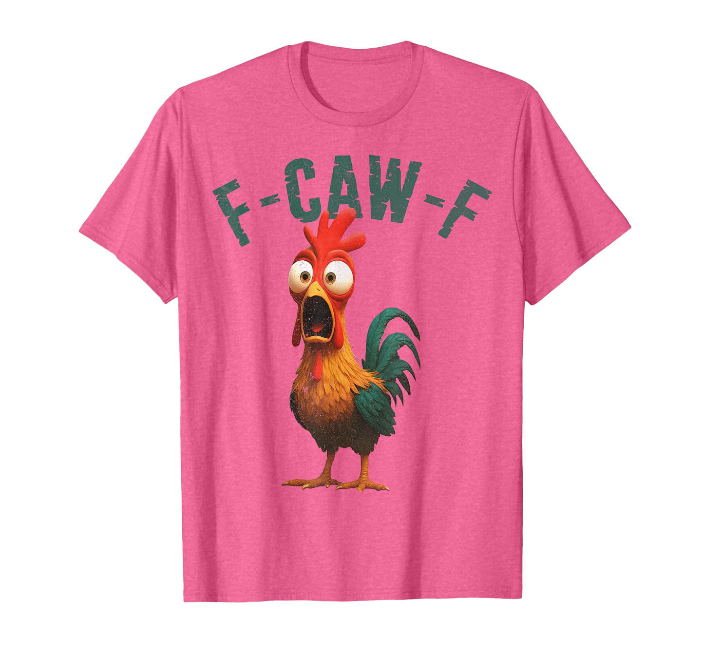 Funny F-Caw-F Chicken Rooster Meme Humor F CAW F Quote T-Shirt