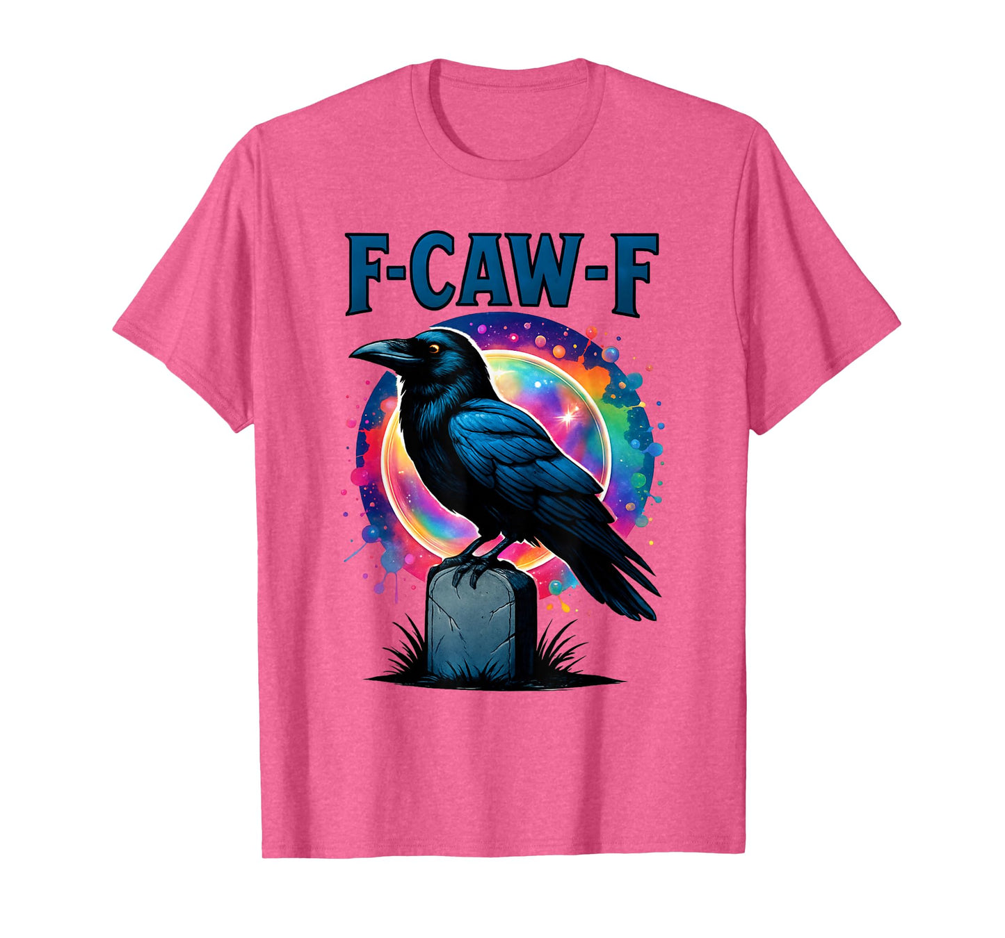 F-CAW-F, Halloween Lovers, Bird Lovers and Nature Fans. T-Shirt