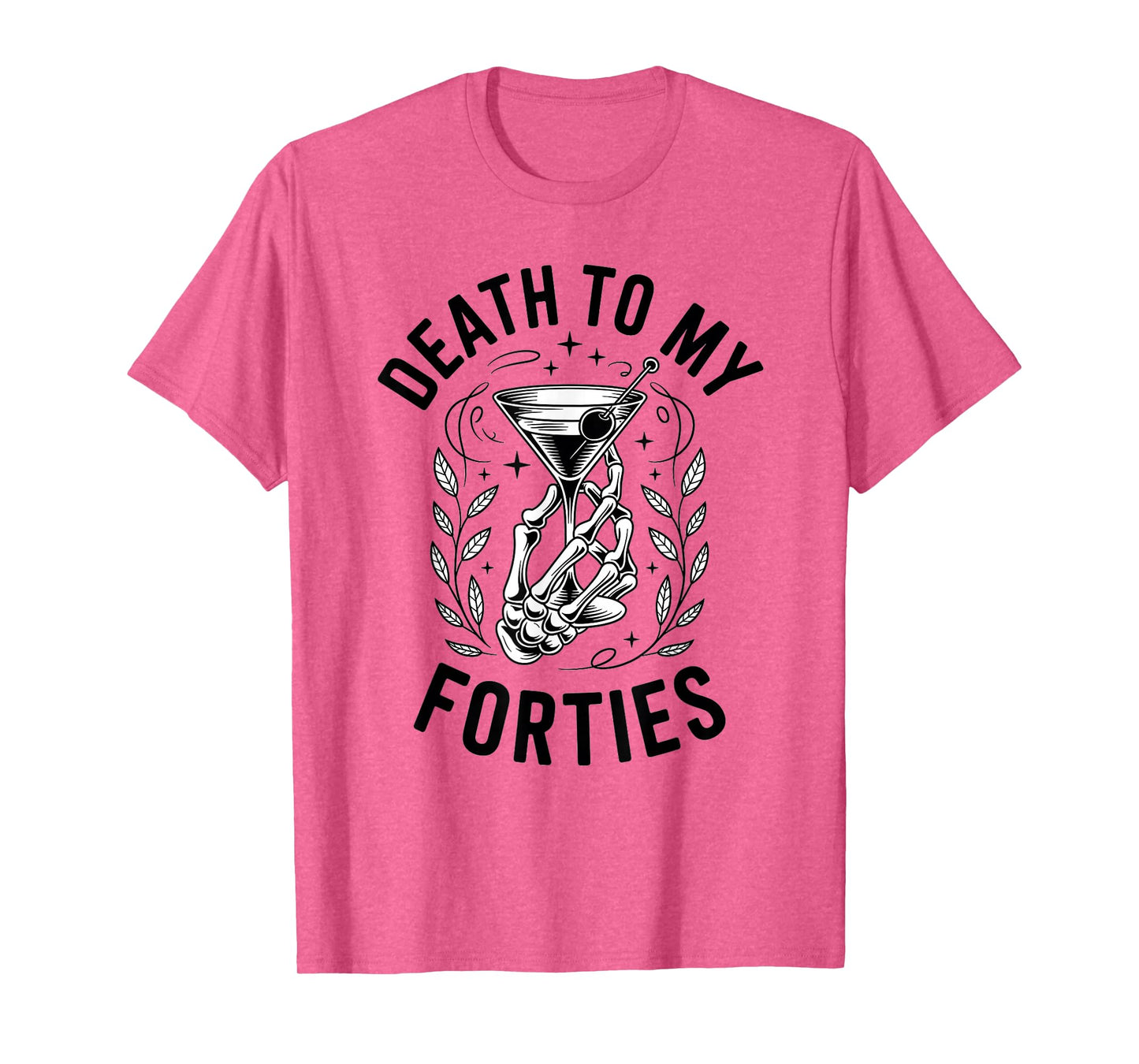 50th Birthday Present - Death to My Forties T-Shirt