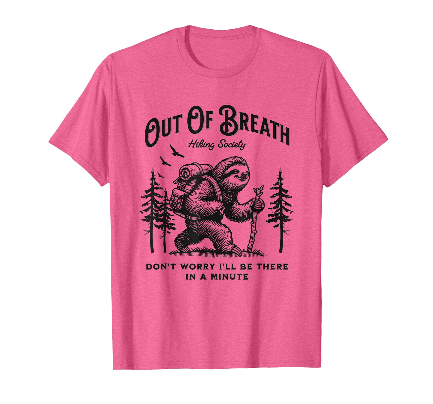 Out of Breath Hiking Society Sloth Men Women Hiker Nature T-Shirt
