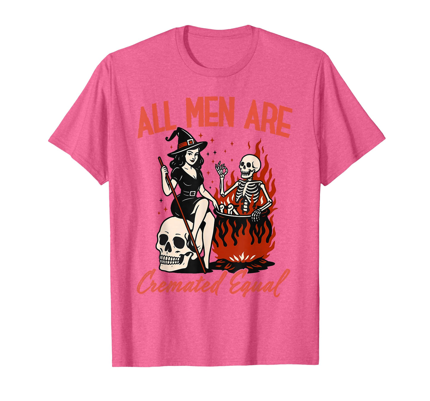 All Men are Cremated Equal Funny Halloween Witch Skeleton T-Shirt