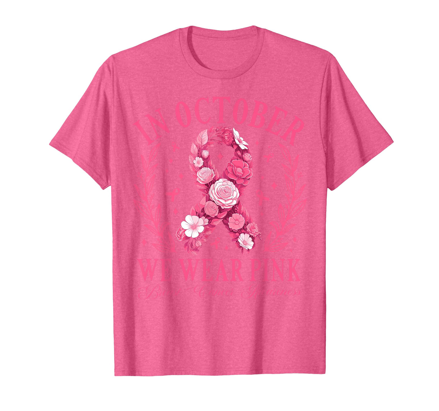in October We Wear Pink Floral Ribbon Breast Cancer Women T-Shirt