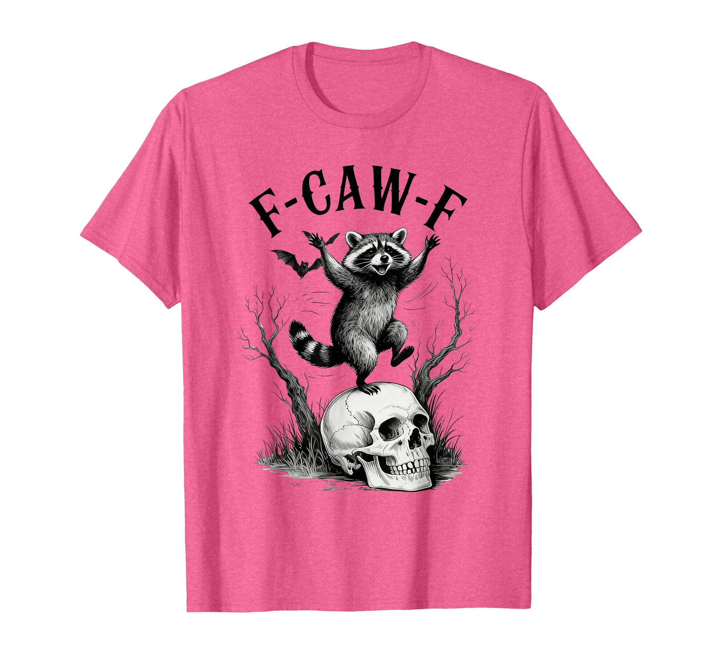 F-Caw-F Funny Black Raccoon F Caw F Racoon Dancing Women Men T-Shirt