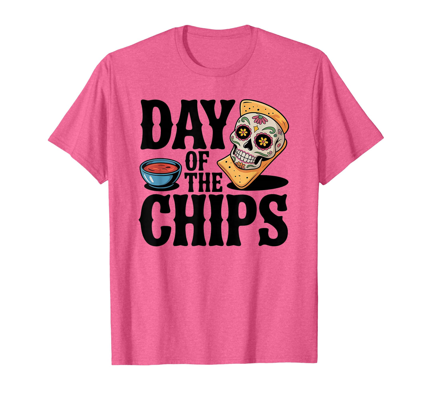 Day of The Chips Funny Salsa Skull T-Shirt