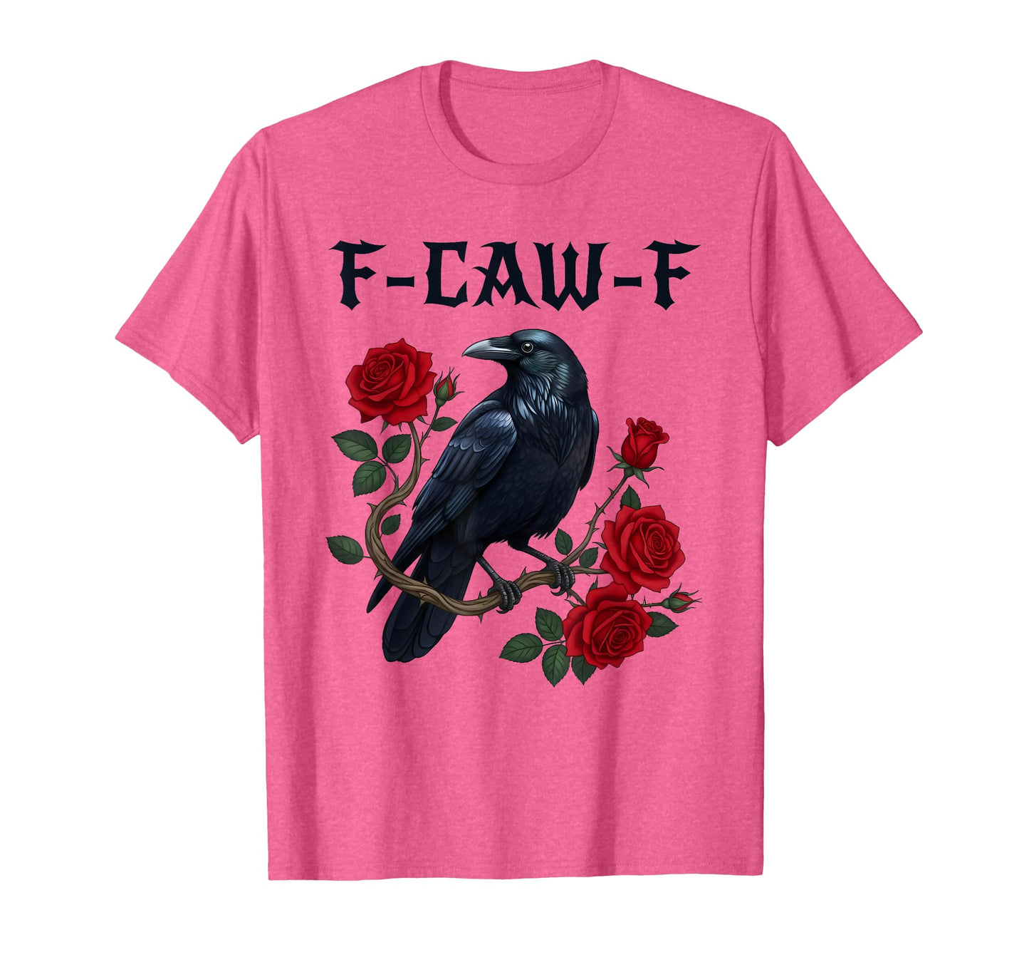 Funny F-Caw-F Crow Bird Gothic Raven Graphic for Man Woman T-Shirt