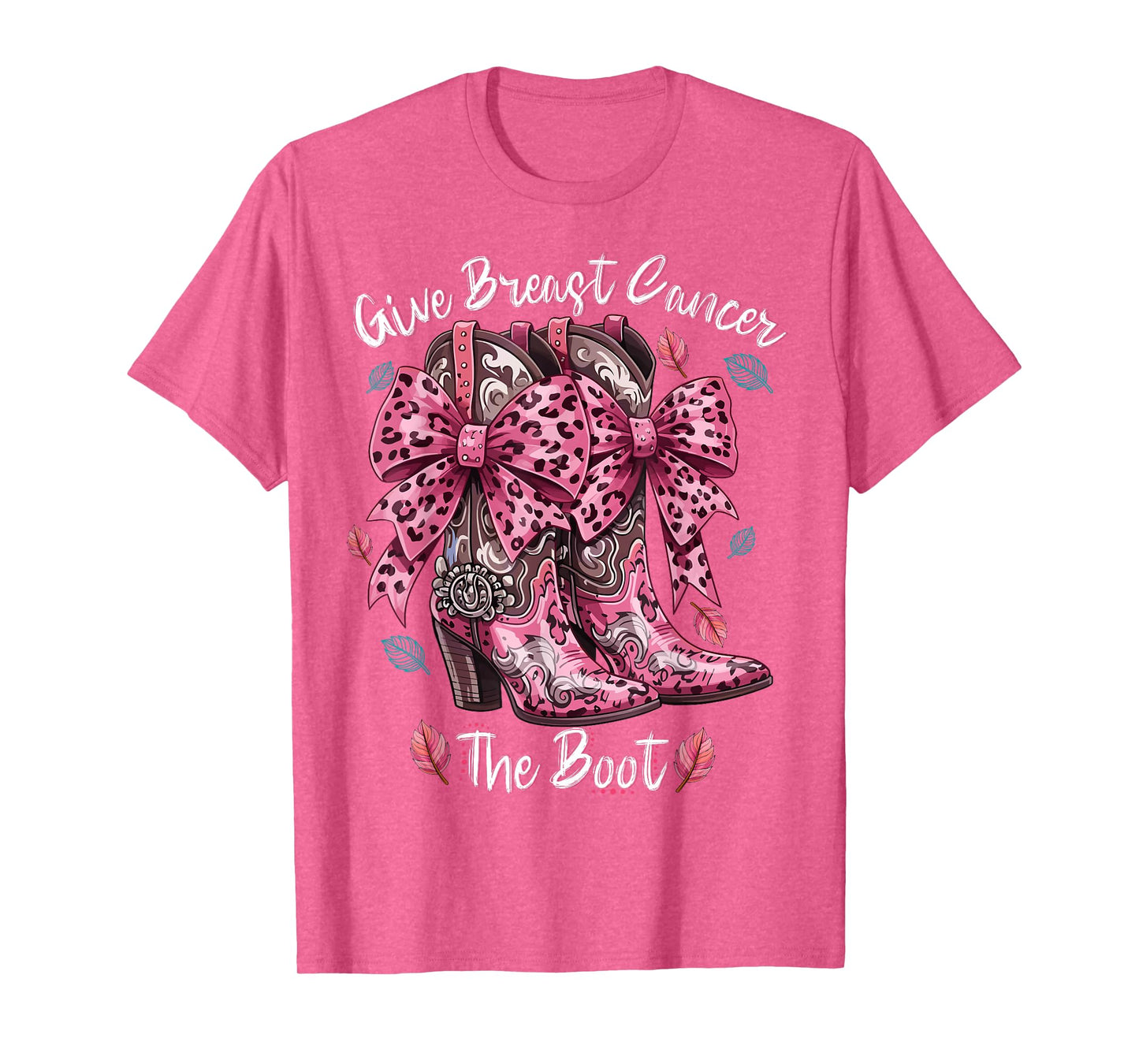 Give Breast Cancer The Boot Pink Cowgirl Western Tee Gift T-Shirt