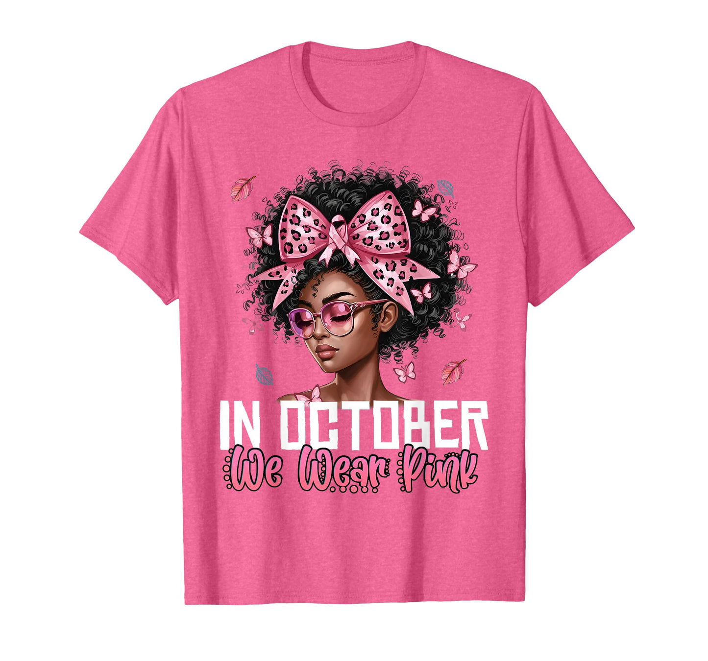 Black Women in October We Wear Pink Breast Cancer Awareness T-Shirt