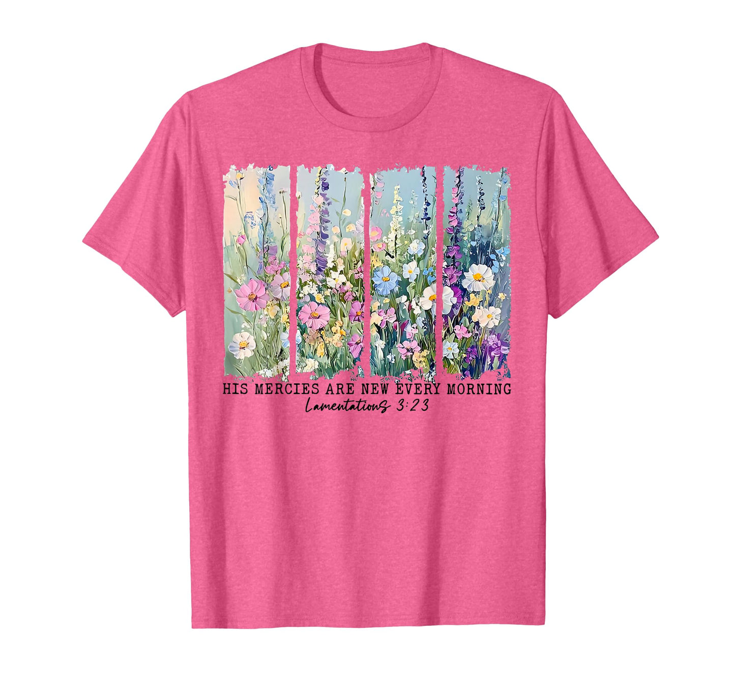 His Mercies are New Every Morning Wildflower Christian Bible T-Shirt