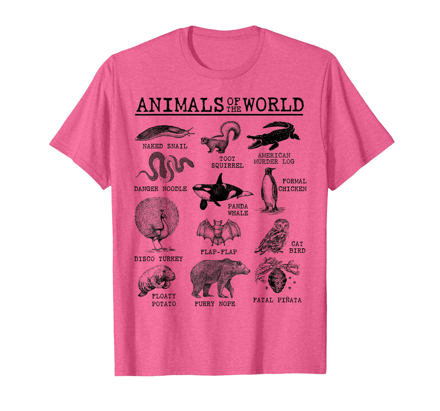 All Animals of the World - Vintage Funny Animal Meme Name T-Shirt