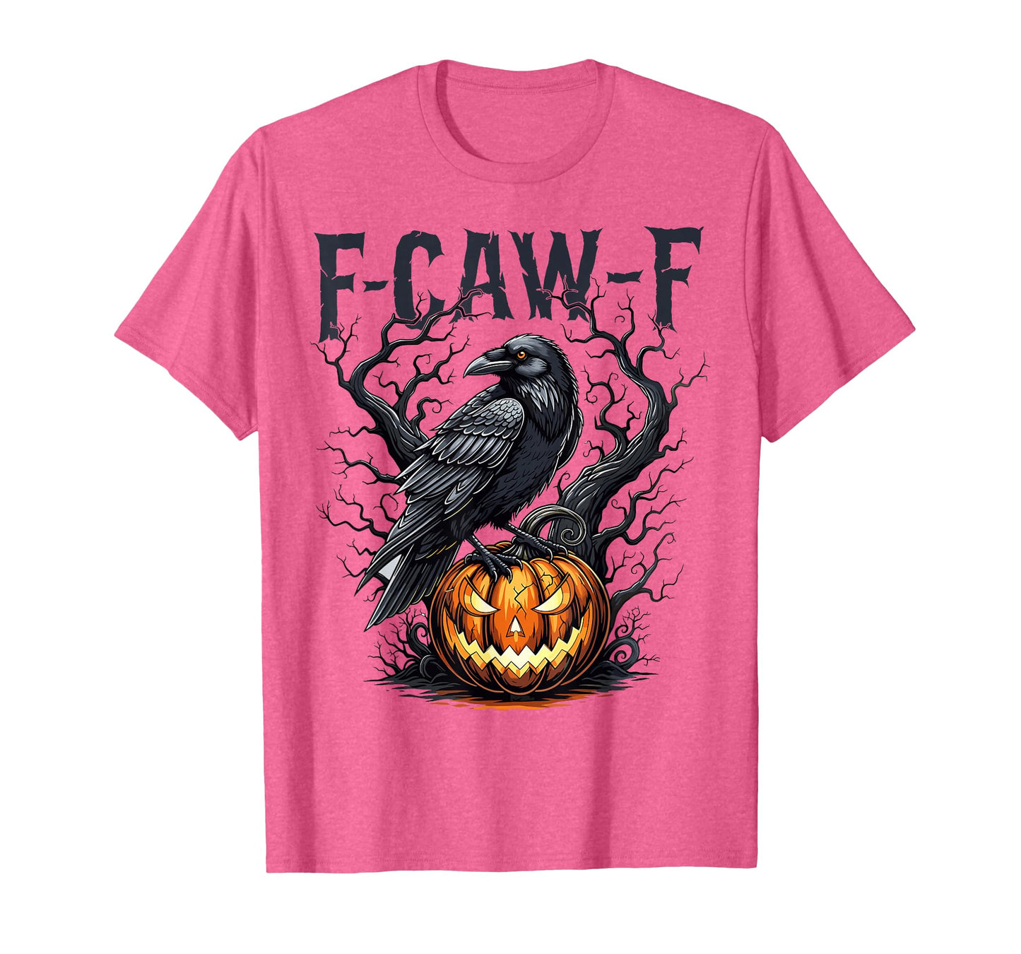 F-Caw-F Black Crow Funny Black Bird Halloween Adult Humor T-Shirt