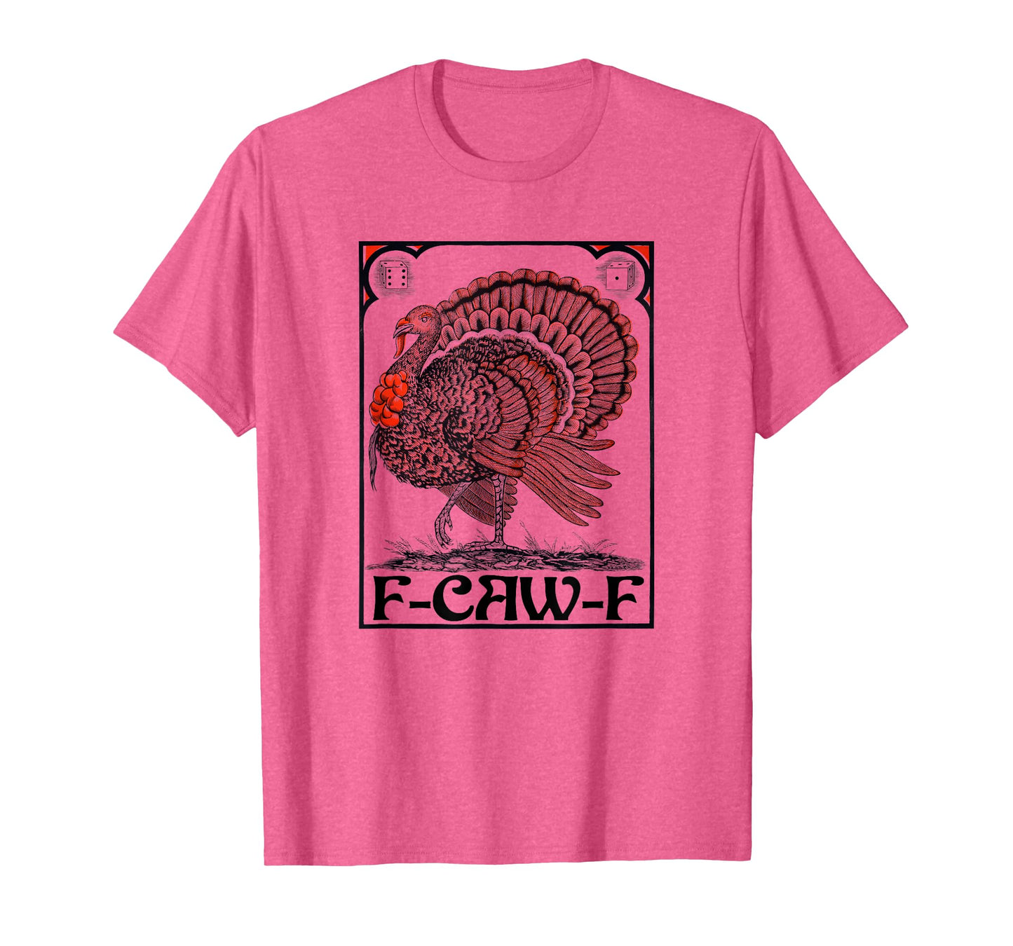 f-caw-f (Thanksgiving Turkey Graphic) T-Shirt