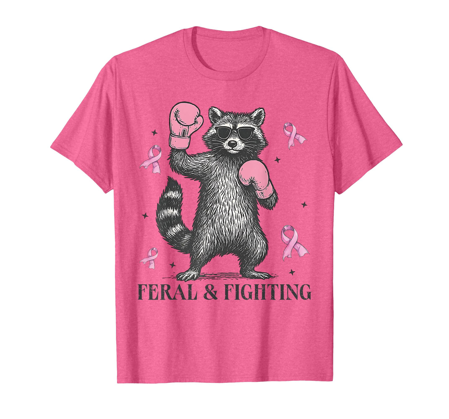 Feral and Fighting Wear Pink Raccoon Breast Cancer Awareness T-Shirt