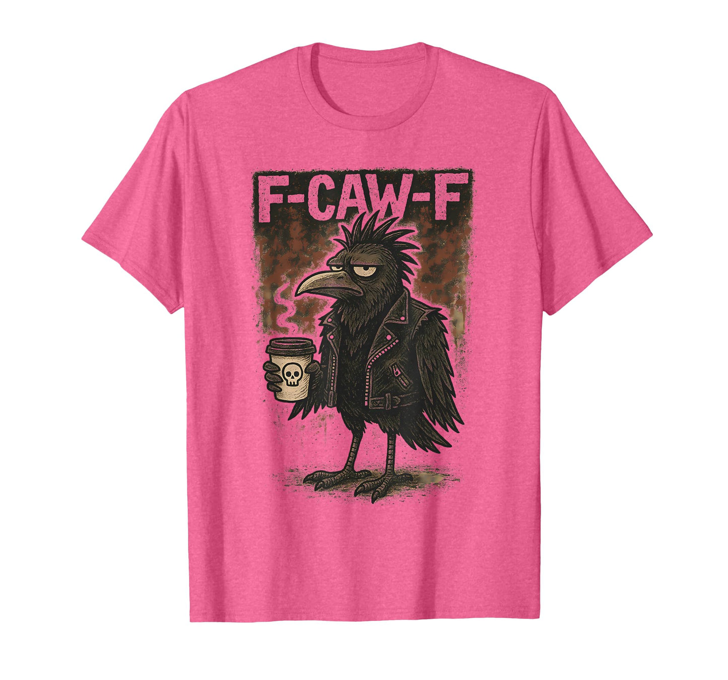 F Caw F Punk Gothic Crow Coffee Skull Raven fcawf Funny Fawk T-Shirt