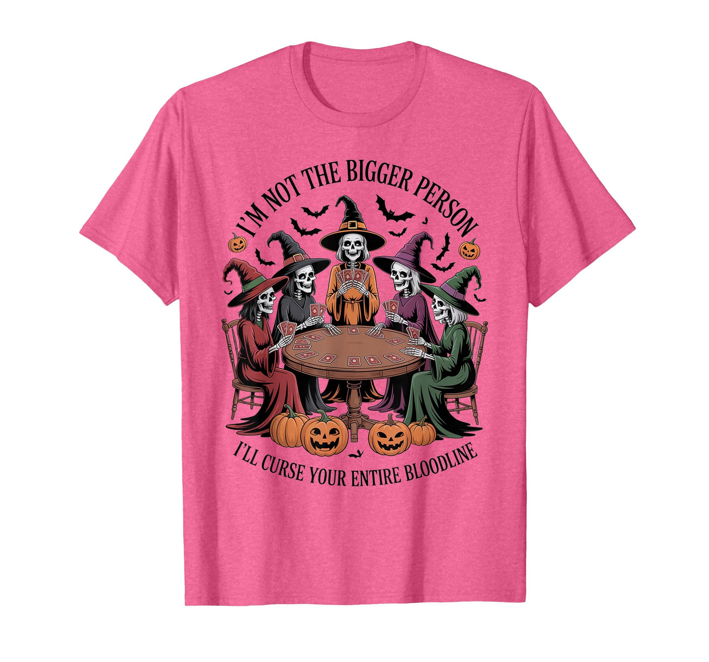 Im Not The Bigger Person I'll Curse Your Entire Bloodline T-Shirt