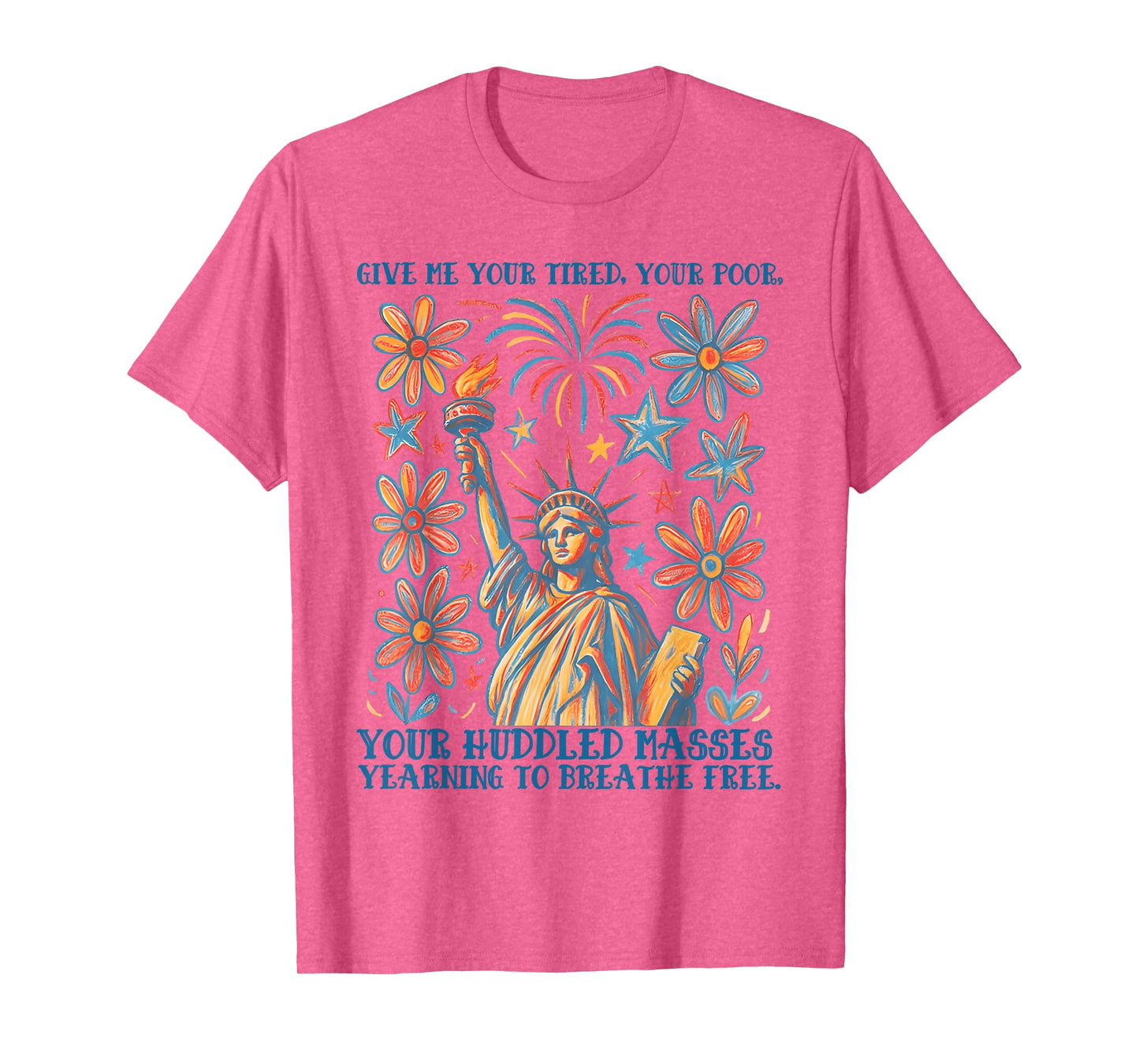 Give Me Your Tired Your Poor Statue of Liberty Poem USA T-Shirt
