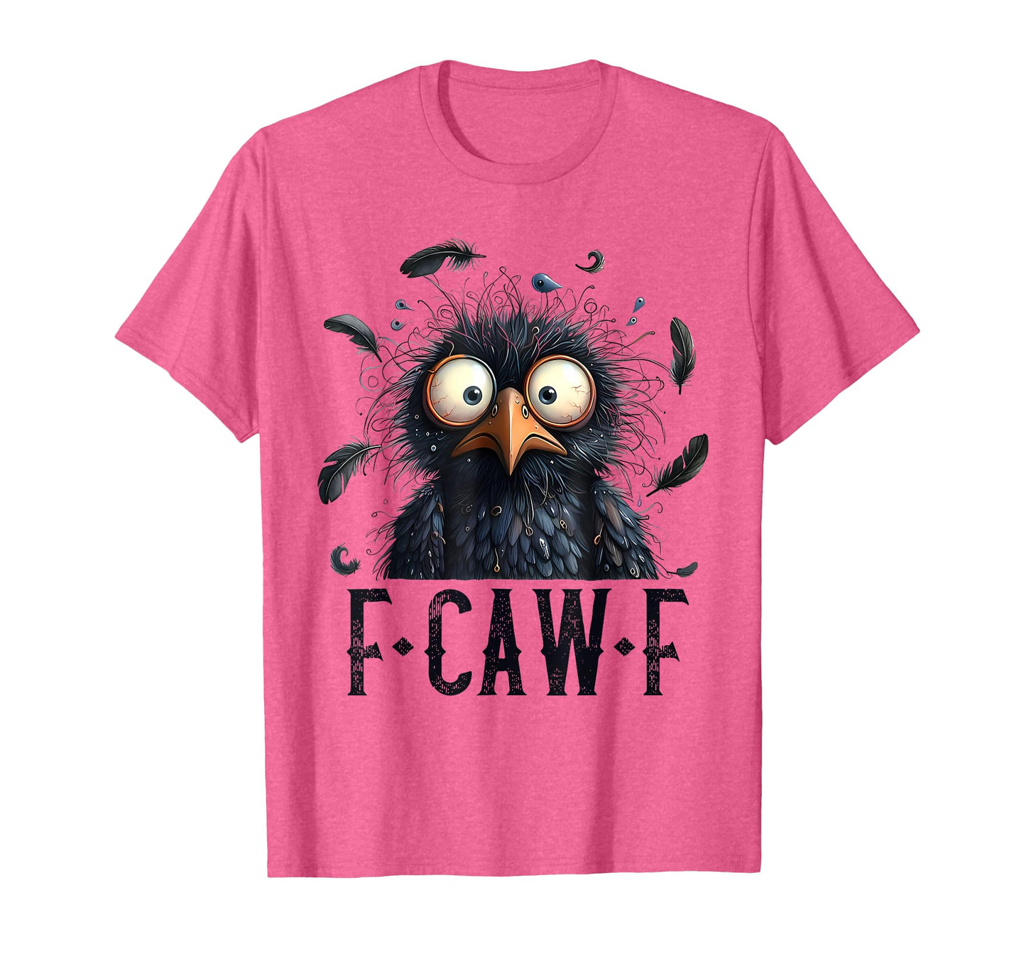 F-Caw-F Black Crow Black Bird Funny Humor Meme T-Shirt