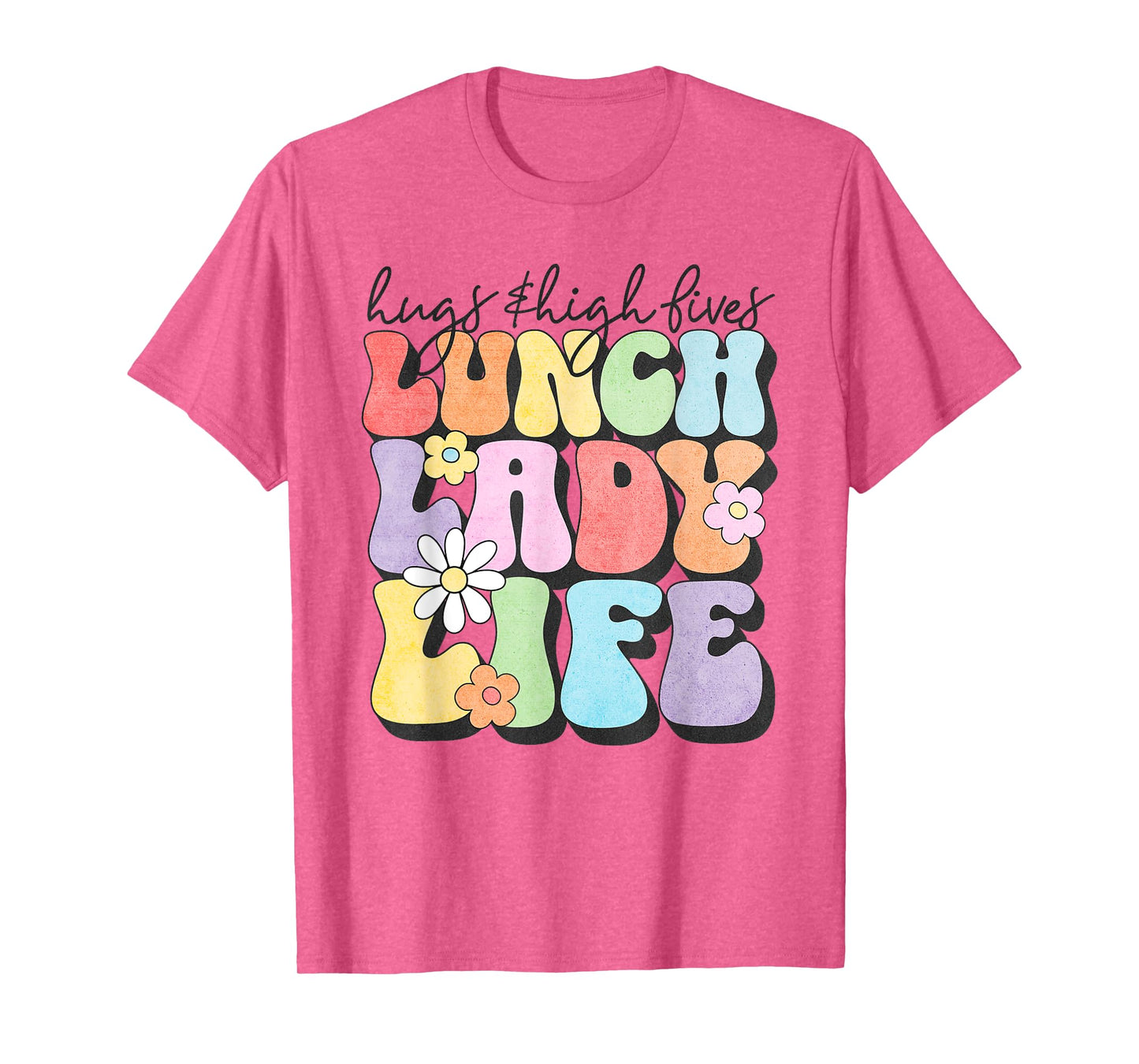 Soul Bleach Teacher Staff First Day of School Last Hugs & High Fives Lunch Lady Vibes Blue Unisex Classic Fit T-Shirt