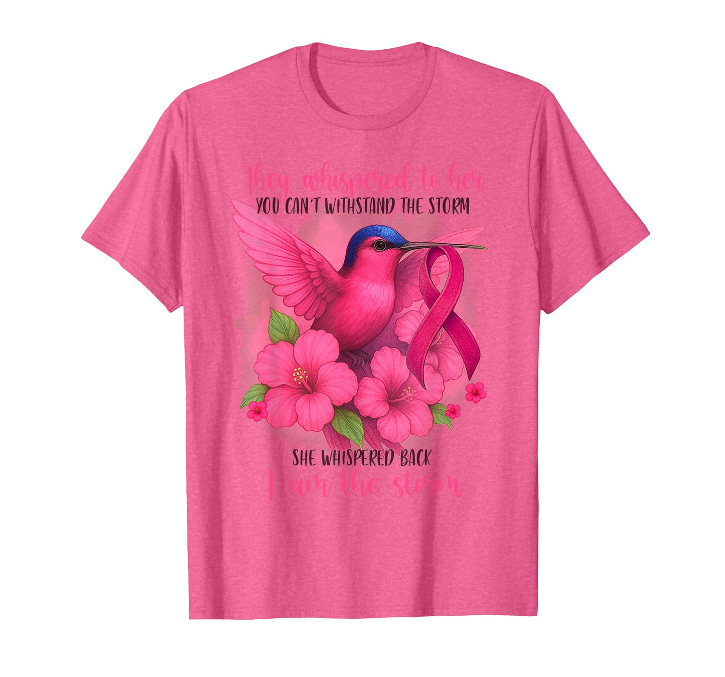 Breast Cancer Awareness She Whispered Back I Am The Storm T-Shirt