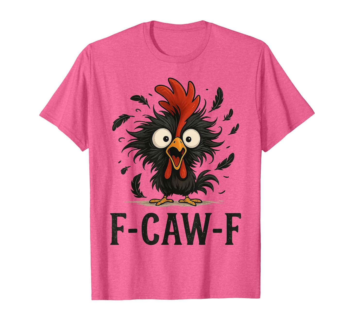 Quote Rooster Meme F-Caw-F Chicken Gifts for Men Women Kid T-Shirt