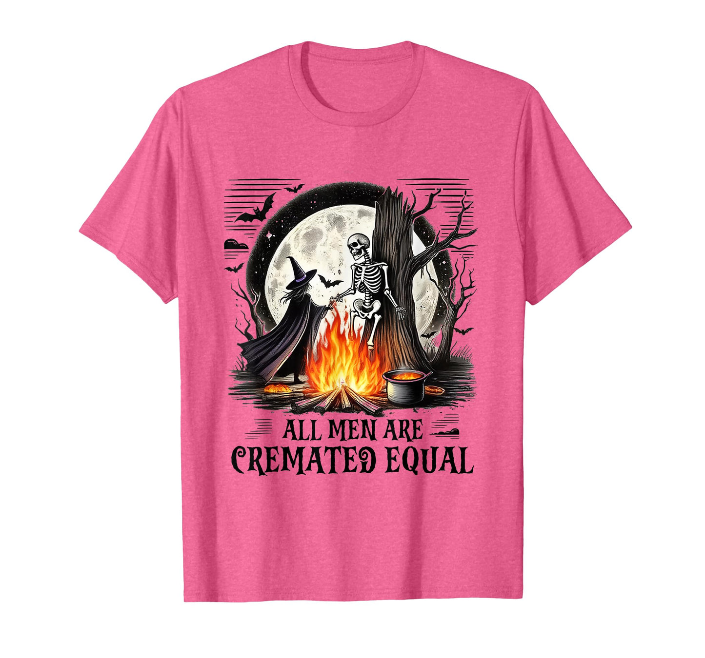 All Men are Cremated Equal Funny Witch Feminist Halloween T-Shirt