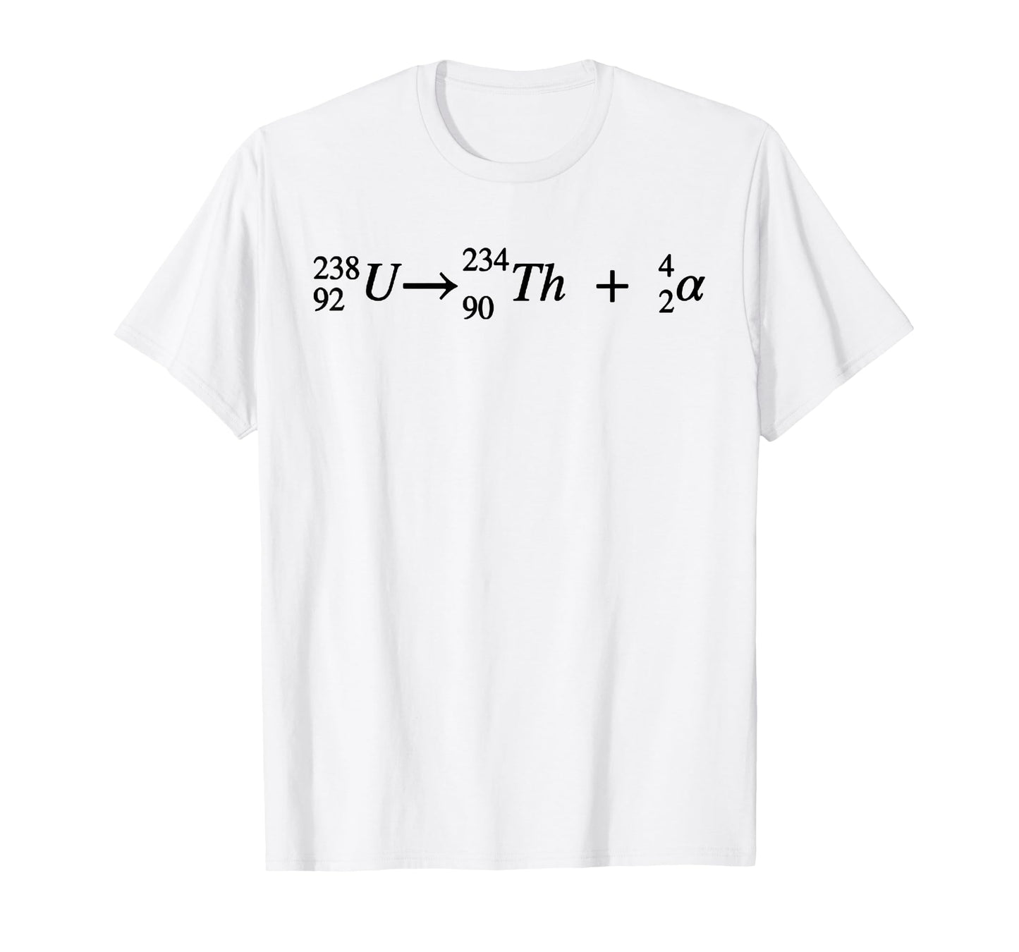Uranium alpha decay, nuclear decay, cool physics and science T-Shirt