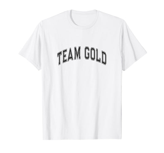 TEAM GOLD Competition Winners Wear War Game Summer Camp Men Women Kids T-Shirt