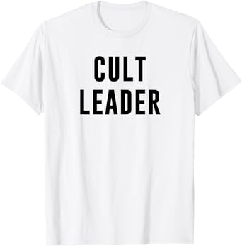 Cult Leader T-Shirt