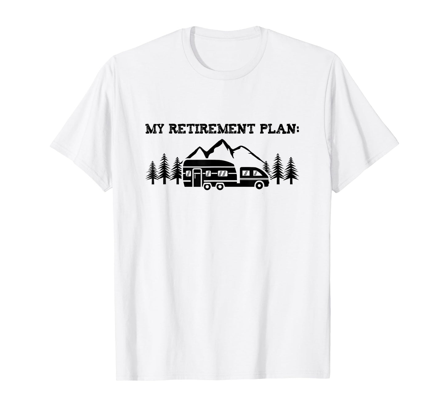 Camping My Retirement Plan Nature T Shirt Camper Hiking Gift T-Shirt