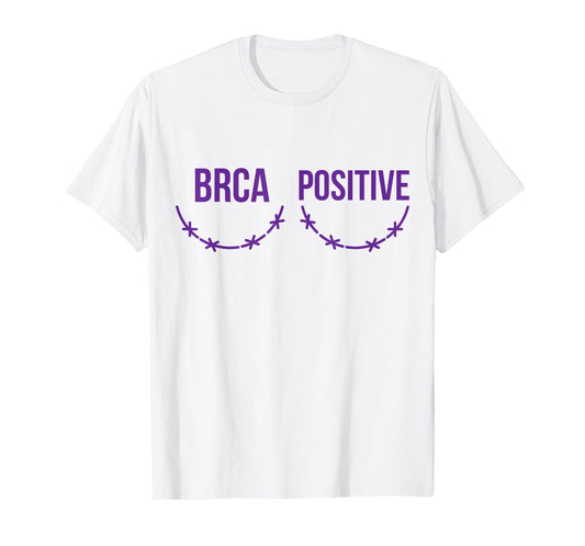 BRCA Positive Survivor Scar Breast Cancer Awareness T-Shirt