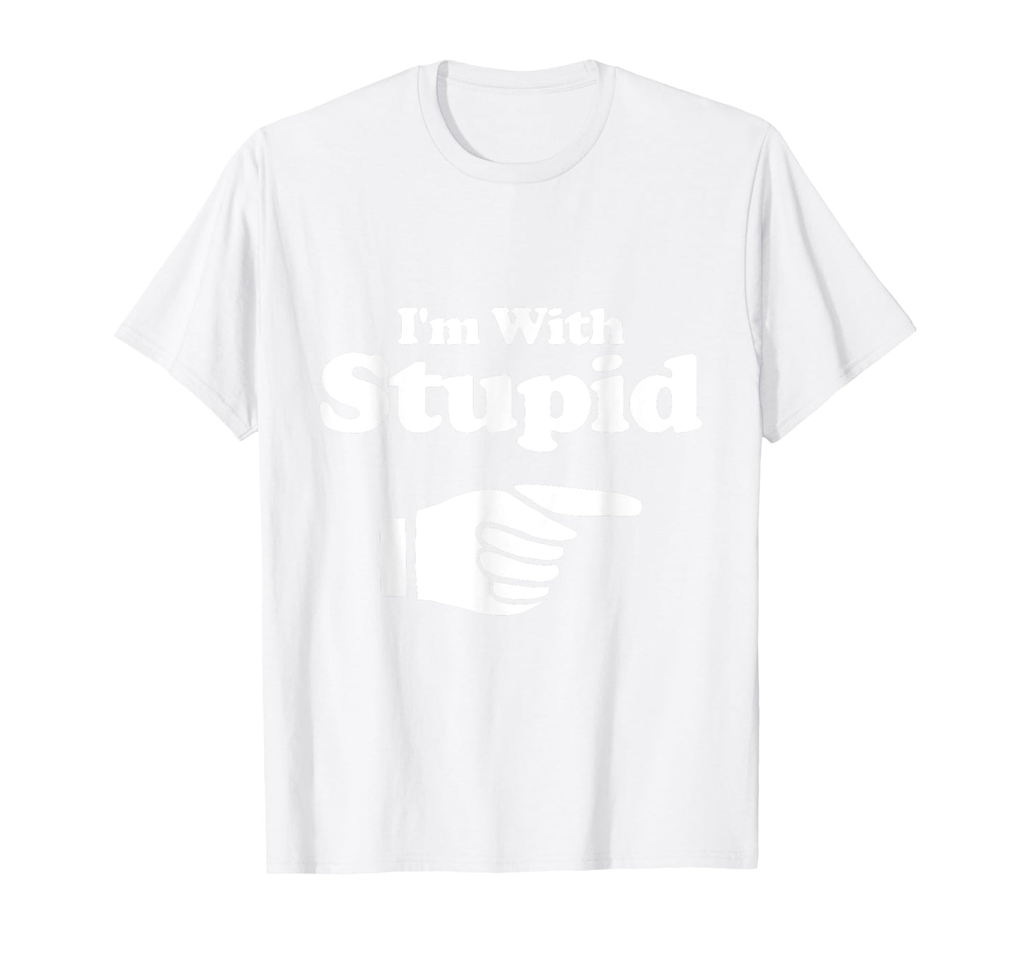 I'm With Stupid T Shirt Green - Women Kids Men Tee
