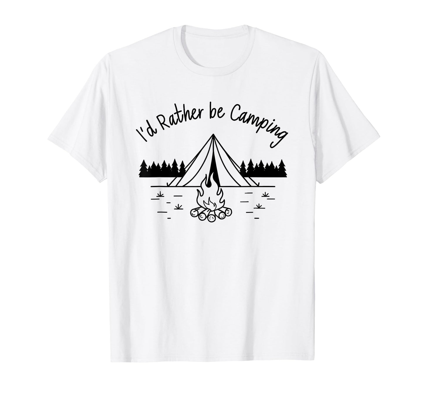 I'd Rather Be Camping Funny for Men Women T-Shirt