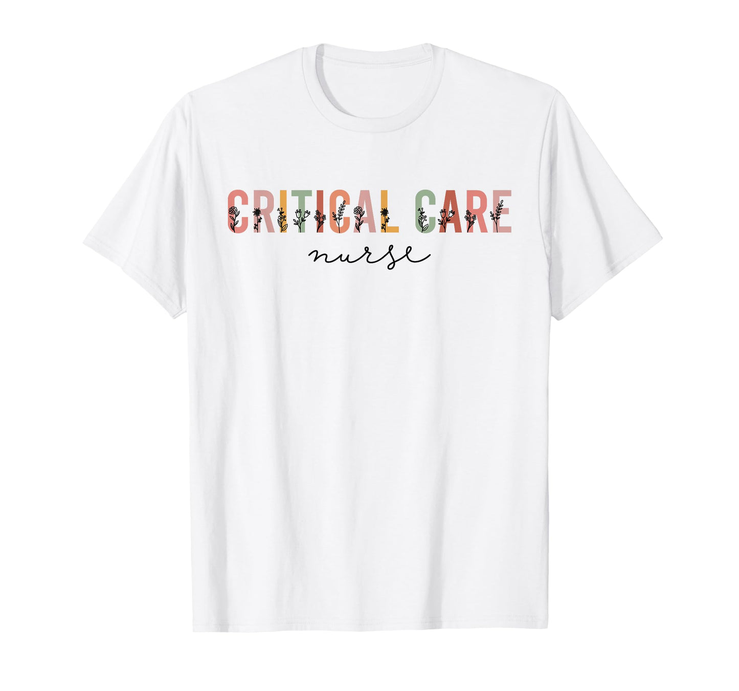 Critical Care Nurse ICU Nurse Intensive Care Nursing T-Shirt