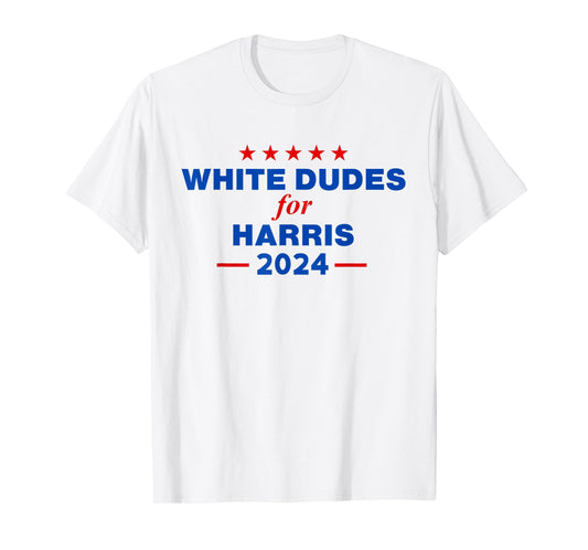 White Dudes For Harris 2024 Karens for Kamala T-Shirt