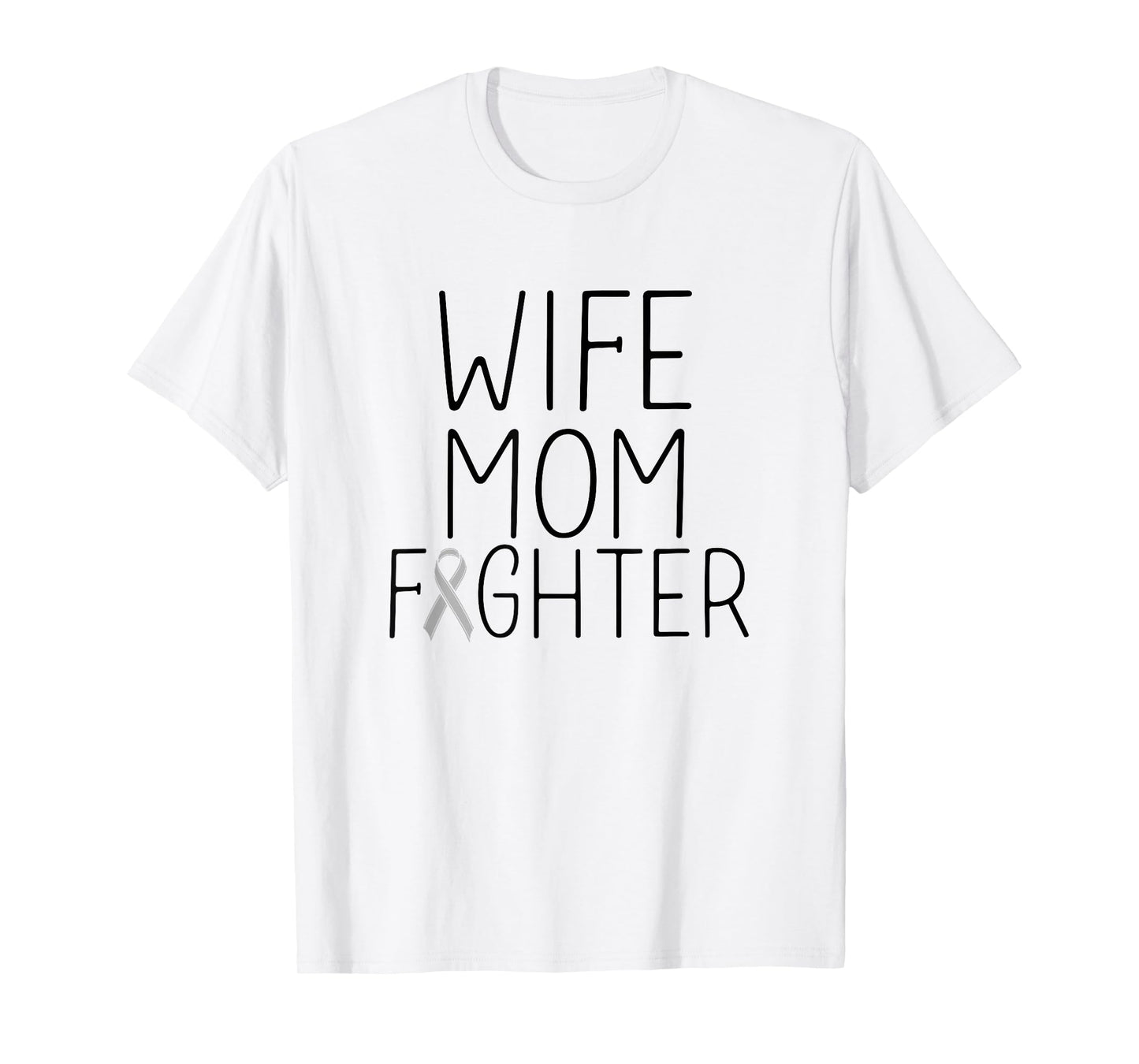 Wife Mom Fighter - Brain Tumor Brain Cancer Fighter Women T-Shirt