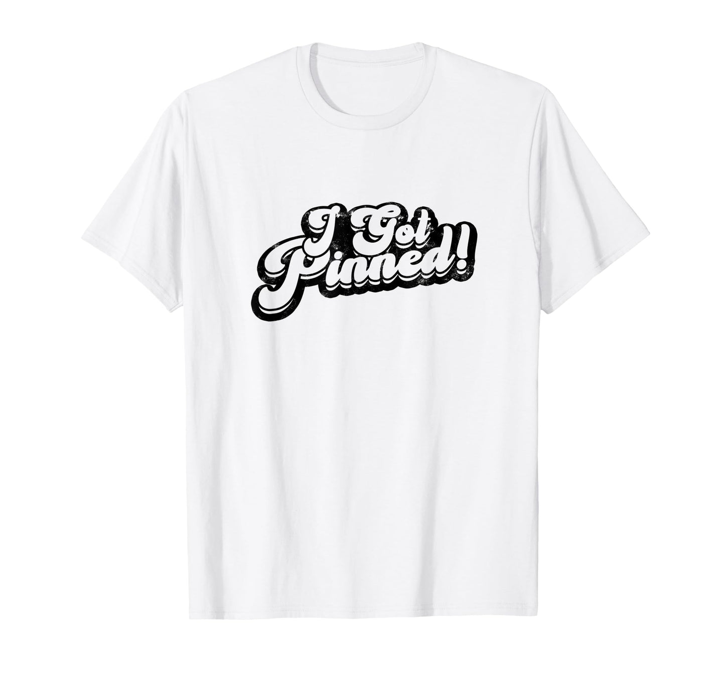 I got pinned - nurse T-Shirt