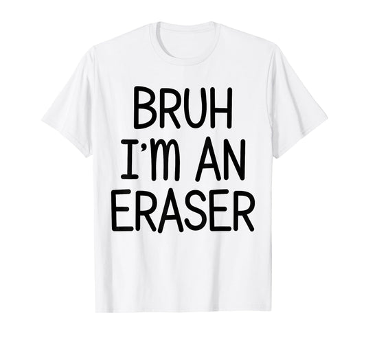 Pretend I'm An Eraser Funny Lazy Halloween Costume Party T-Shirt