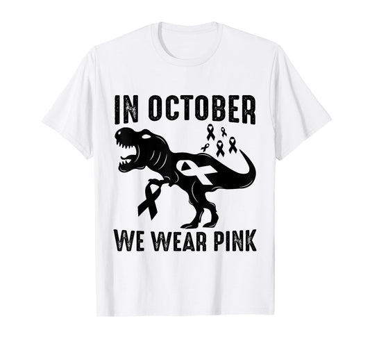 In October We Wear Pink Breast Cancer Awareness Dinosaur T-Shirt