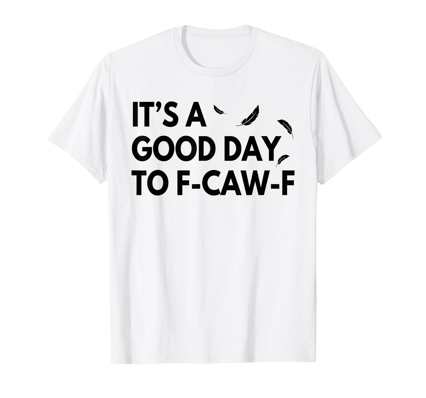 Funny FCAWF Cursing Cussing Bird Adult Humor T-Shirt