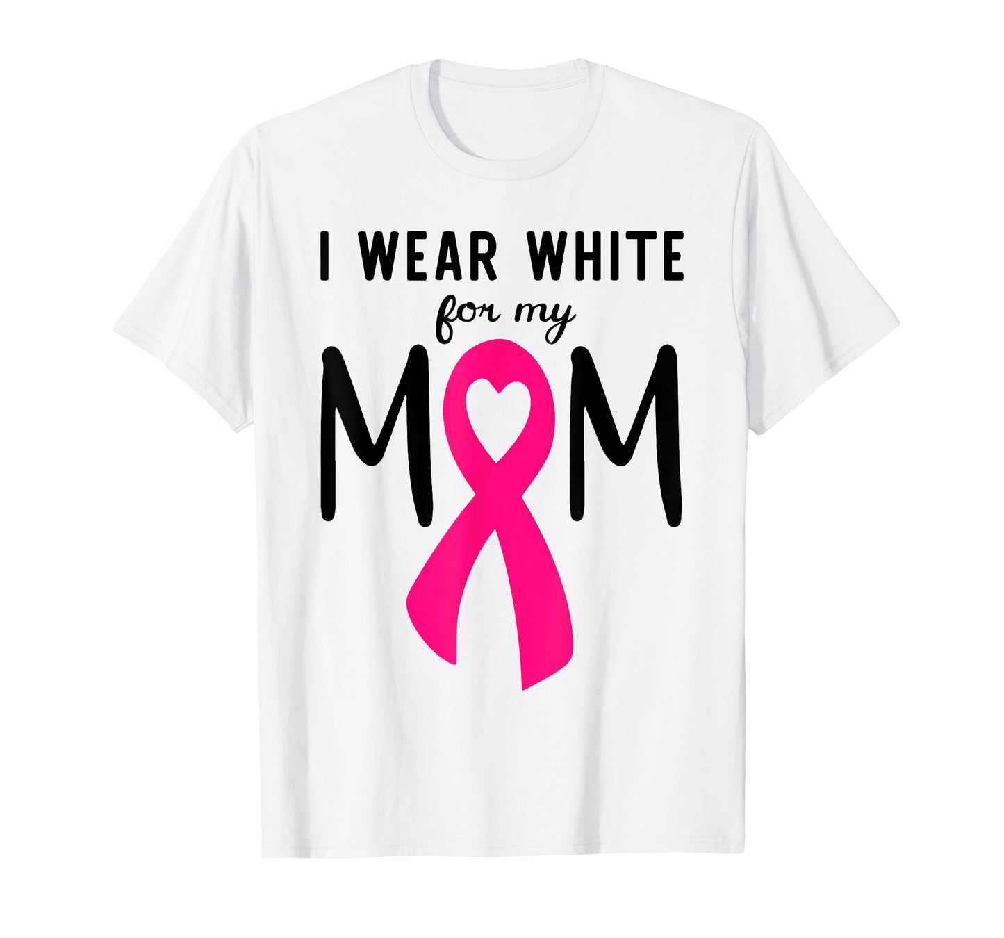 I Wear White For My Mom Lung Cancer Awareness T-Shirt