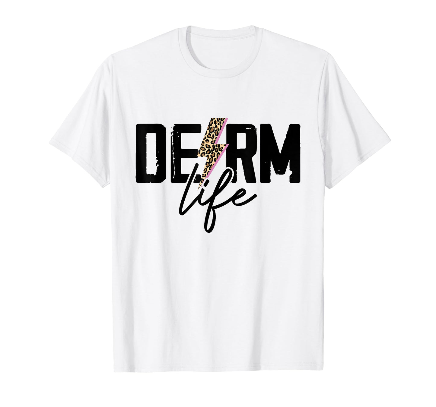 Derm Life Cosmetic Dermatologist Dermatology Nurse T-Shirt