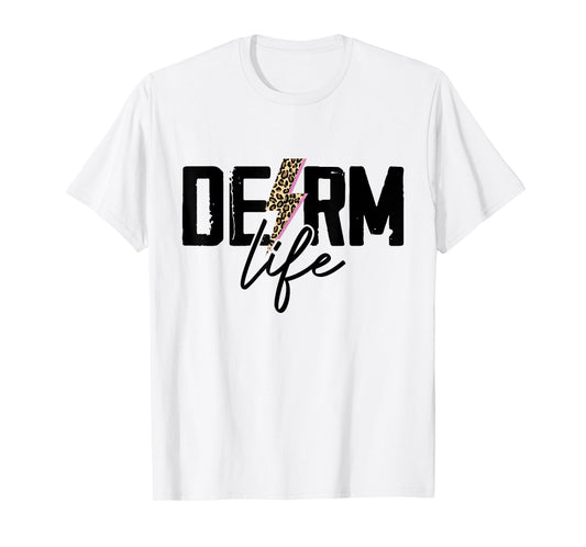 Derm Life Cosmetic Dermatologist Dermatology Nurse T-Shirt