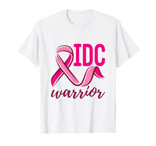 Invasive Ductal Carcinoma Breast Cancer IDC Warrior T-Shirt